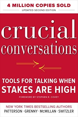 Crucial Conversations by Patterson et al.