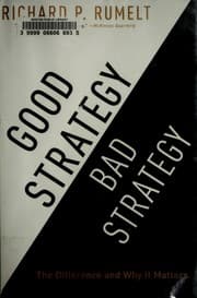 Good Strategy Bad Strategy by Richard Rumelt